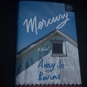 Mercury by Amy Jo Burns Hardcover Book